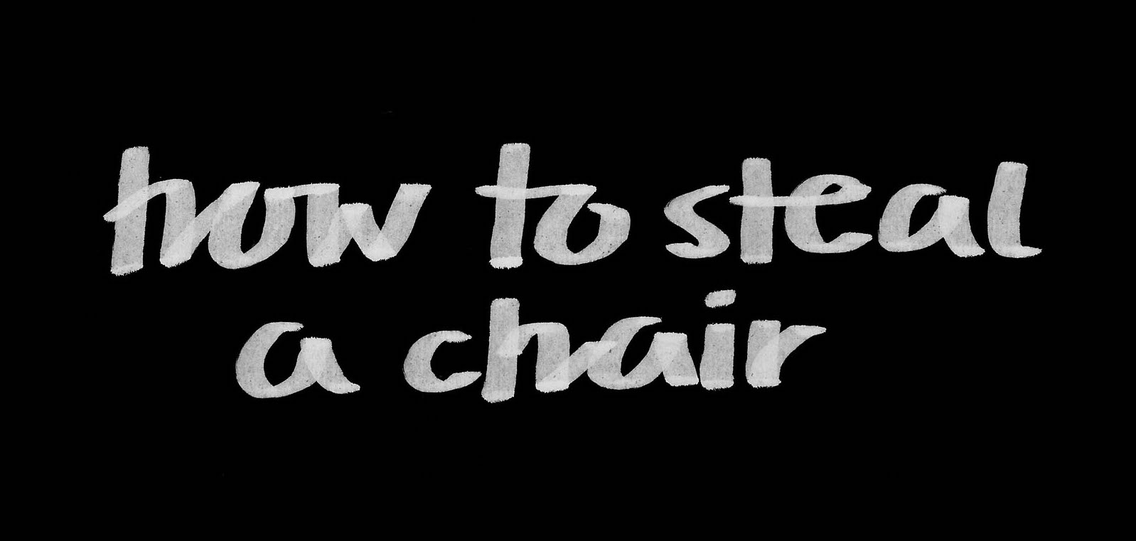 How to Steal a Chair  