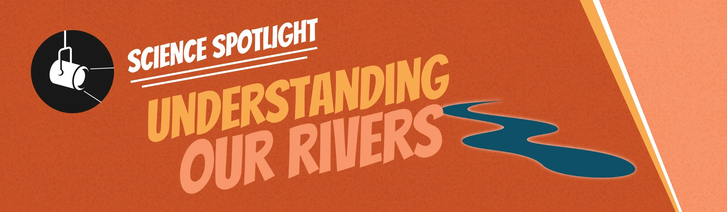 Slideshow_ScienceSpotlight_RichOrange_Rivers_250905-01.jpg
