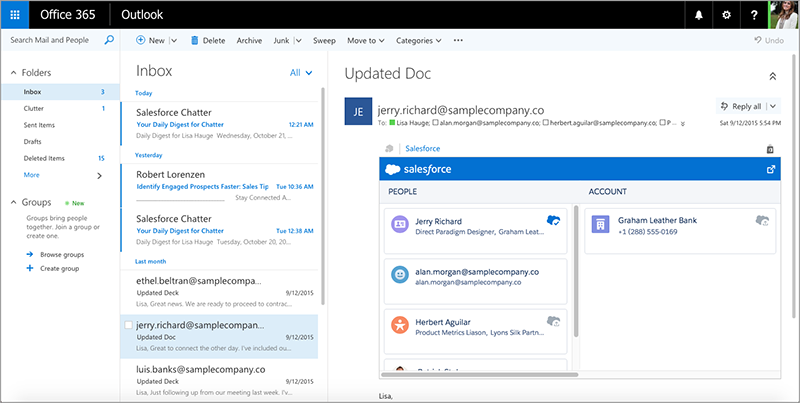 Salesforce integrated with MS Office 365. This feature makes it easy for users to add emails or calendar items to Salesforce, and to see all Salesforce data related to the emails they receive.