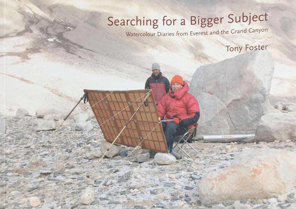 Searching for a Bigger Subject: Watercolour Diaries from Everest and the Grand Canyon , 2008