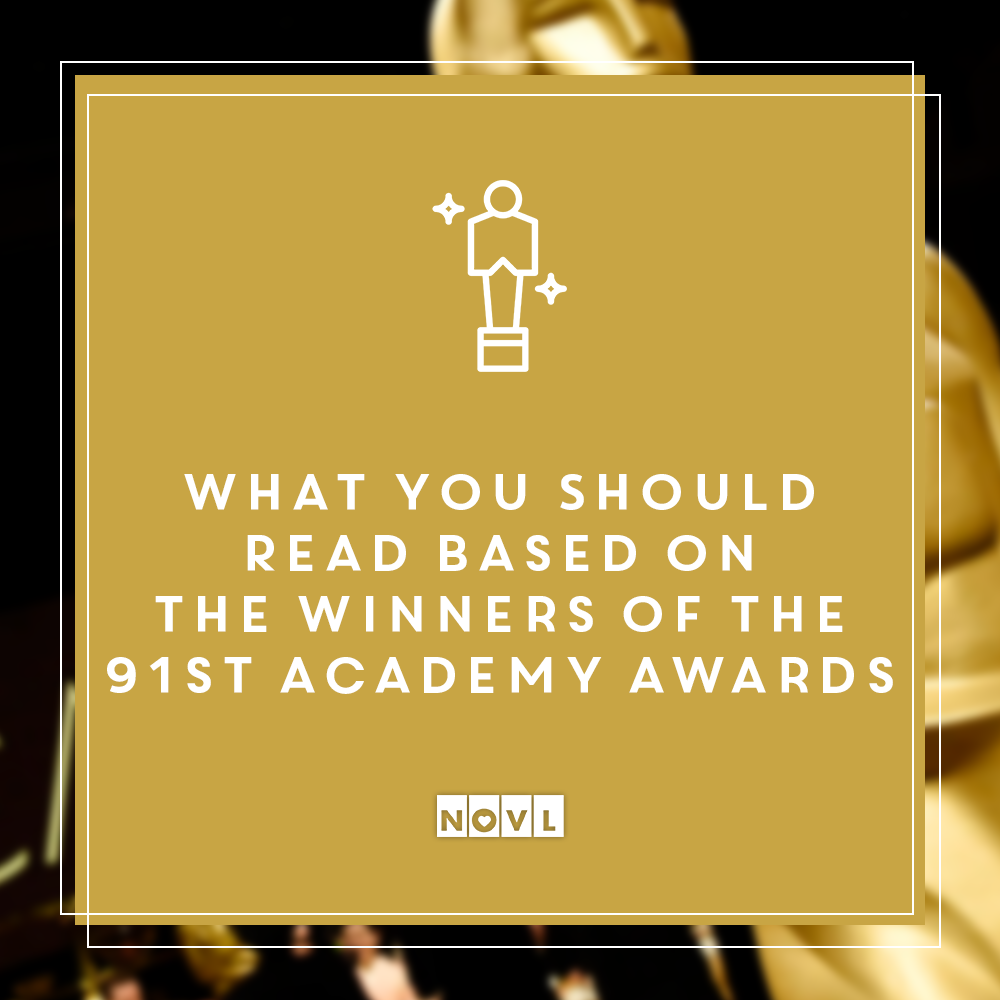 What You Should Read Based on the Winners of the 91st Academy Awards