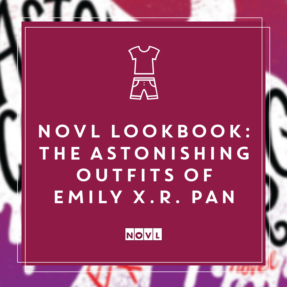 NOVL LookBook: The Astonishing Outfits of Emily X.R. Pan