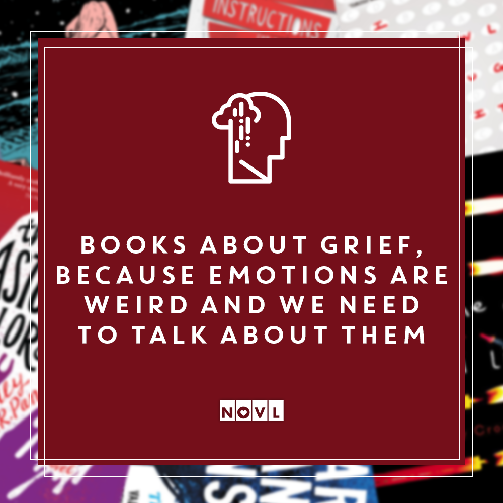 Books About Grief, Because Emotions Are Weird and We Need to Talk About Them