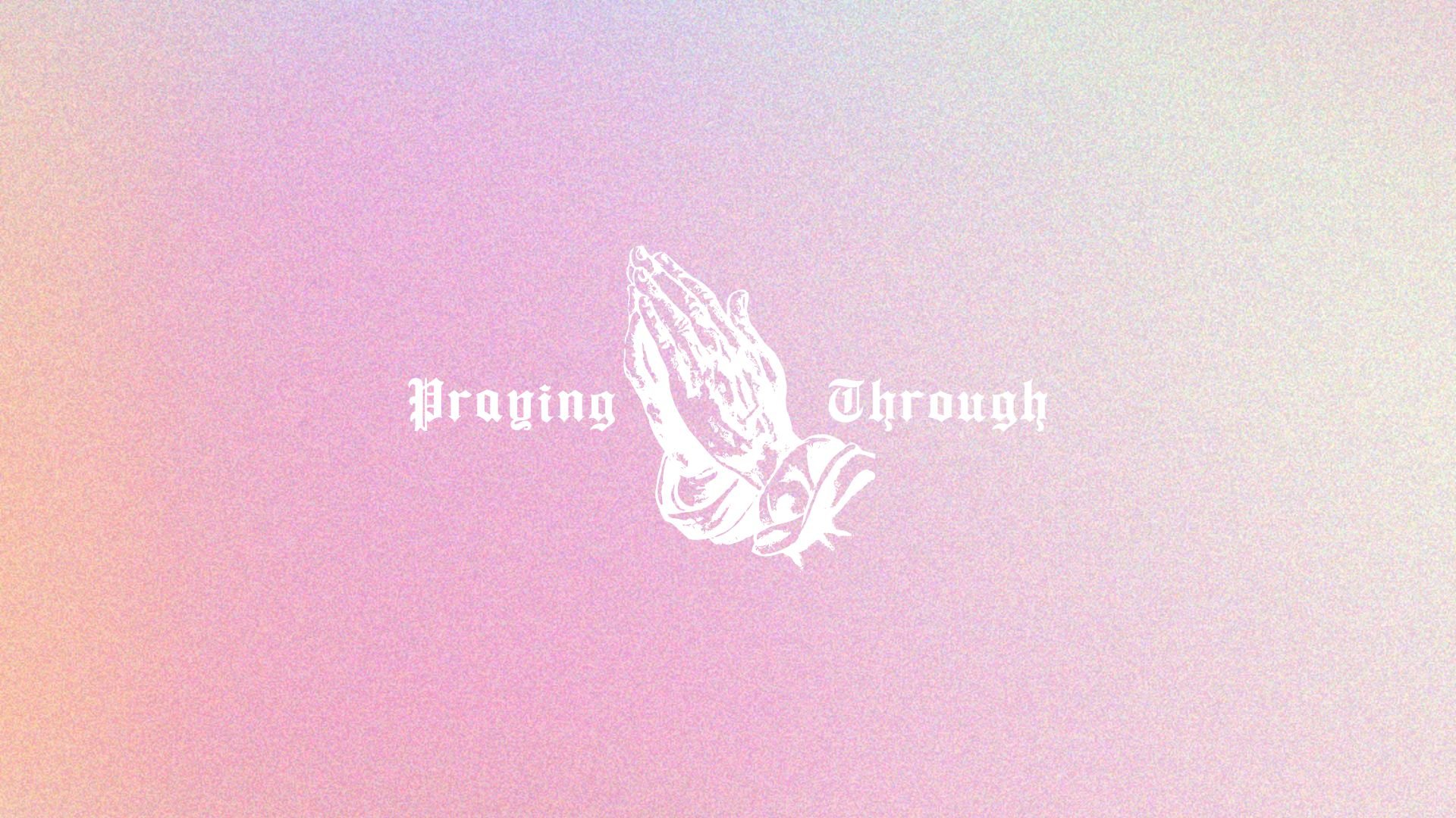 Praying Through.jpg