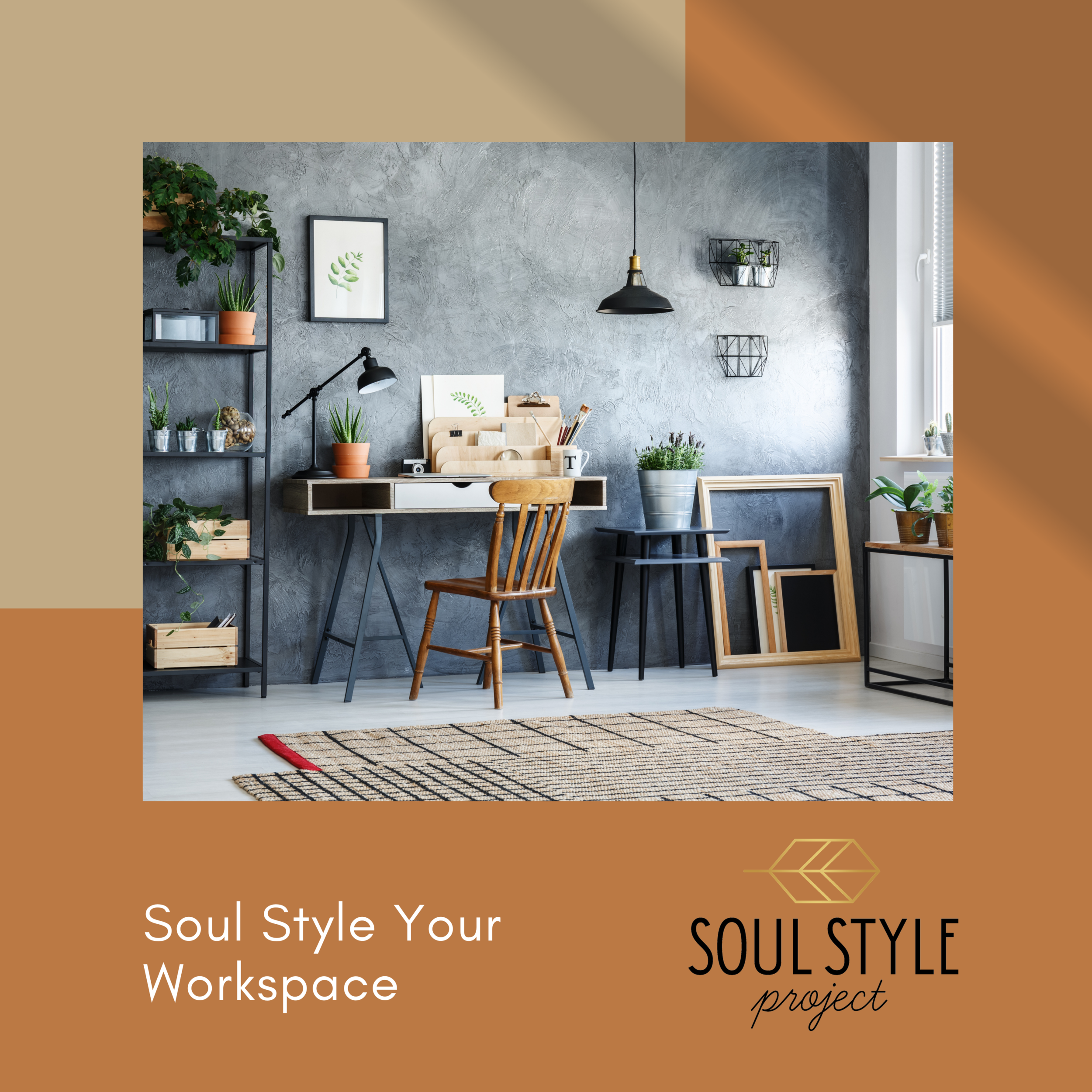 Episode 7 - Soul Style Your Workspace