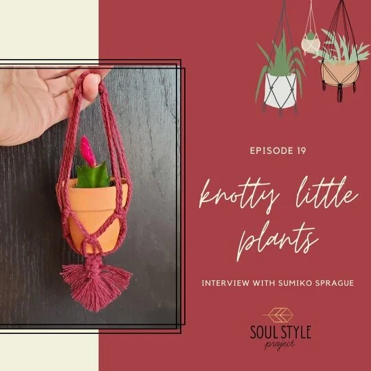 Episode 19 - We Talk Houseplants with Sumiko Sprague of Knotty Little Plants