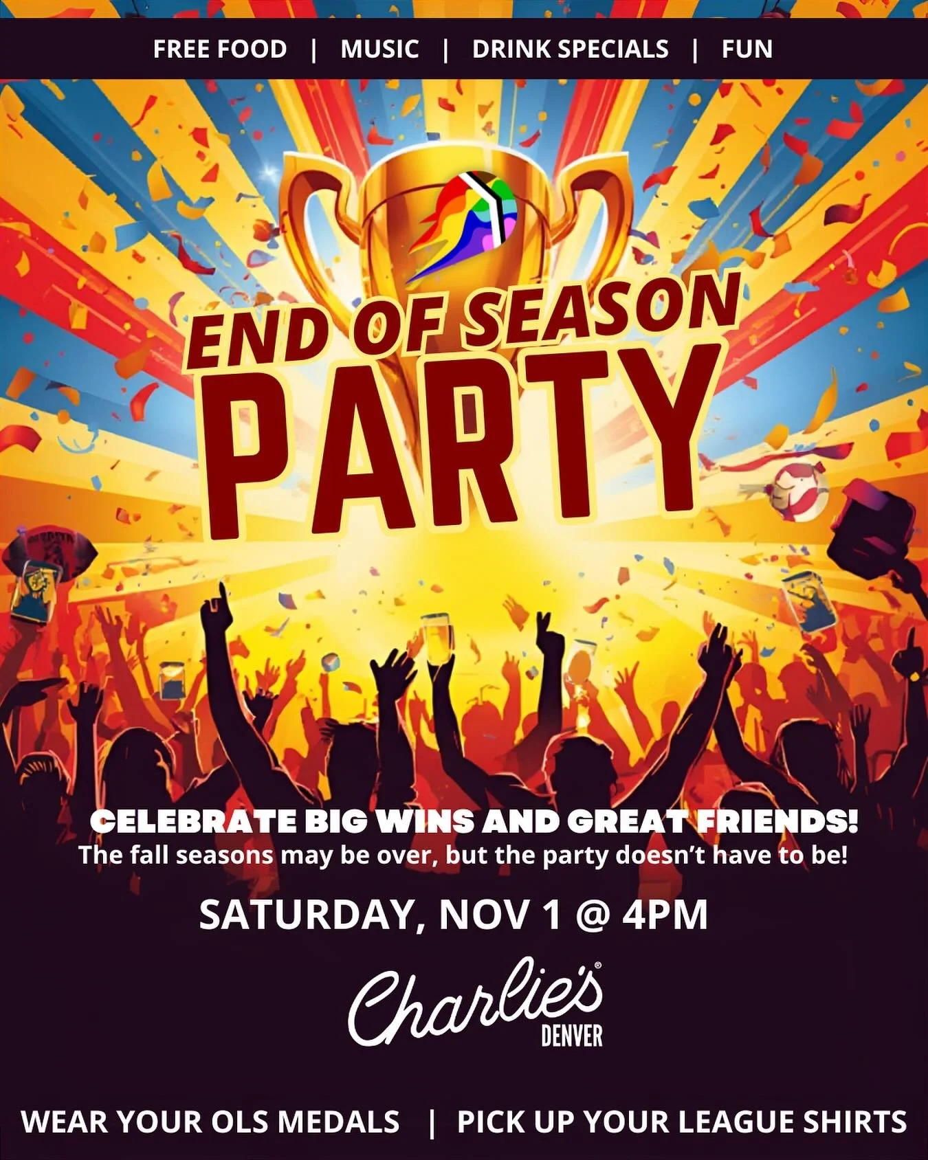 🏆 End of Fall Season Party &ndash; OutLoud Sports hosted by Charlie&rsquo;s Denver! 🍁

Champs, put on those medals and wear them proud &mdash; it&rsquo;s time to celebrate the end of  fall All Gender Kickball, She/They Kickball, and Indoor Volleyba