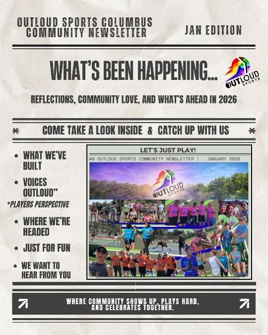 🏳️&zwj;🌈 OutLoud Sports Community Updates!

As we wrap up the first month of 2026, we&rsquo;re sharing our first OutLoud Sports Columbus newsletter &mdash; a look at what we&rsquo;ve built, the people who made it happen, and what&rsquo;s ahead.

📬