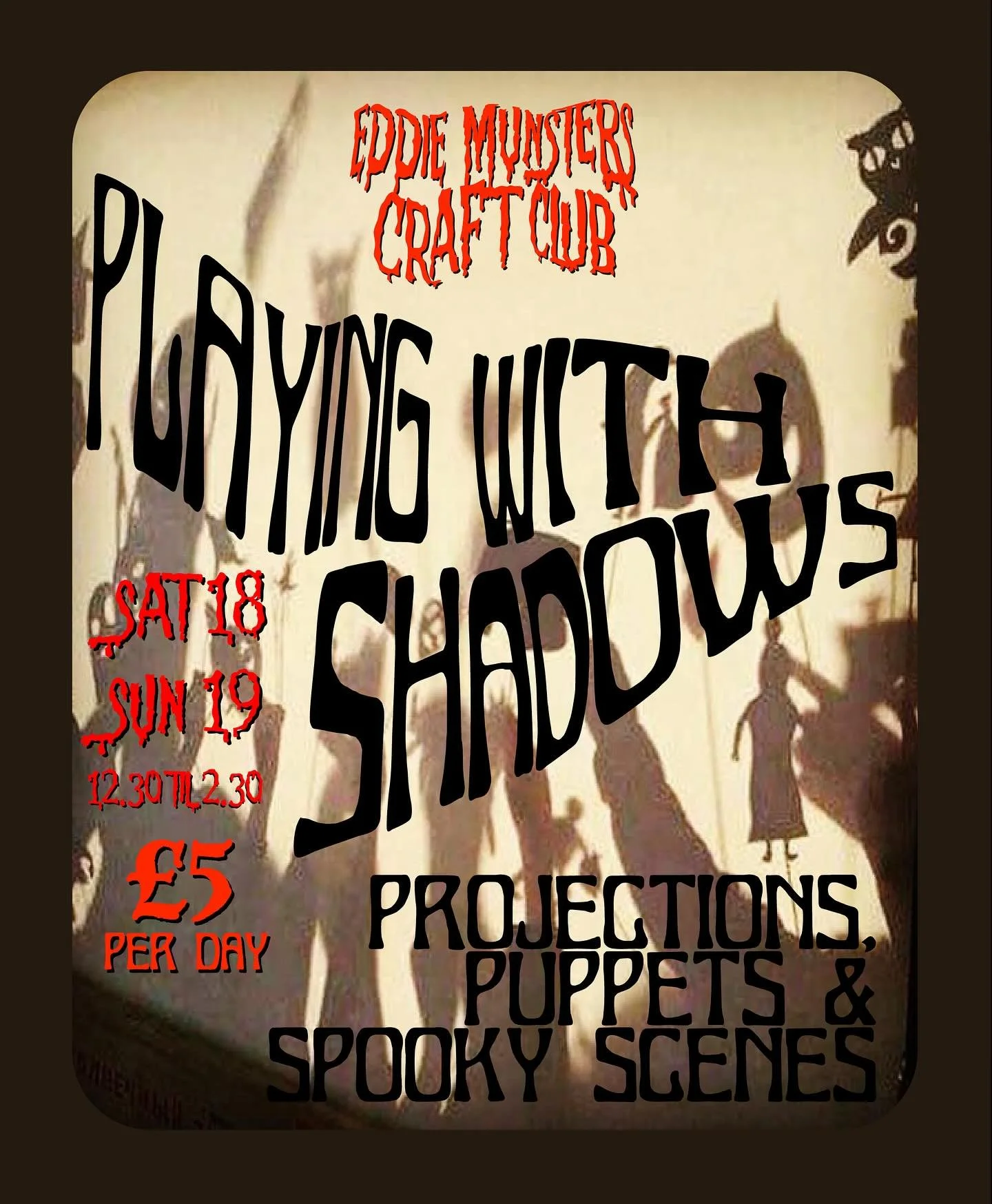Eddie Munster's Kids Craft Club is live! 
We are going to be PLAYING WITH SHADOWS
Join us for an afternoon of experimenting with shadows! Using boxes &amp; cardboard we will make shadow puppets (or monsters!), a box theatre (all to take home) &amp; h