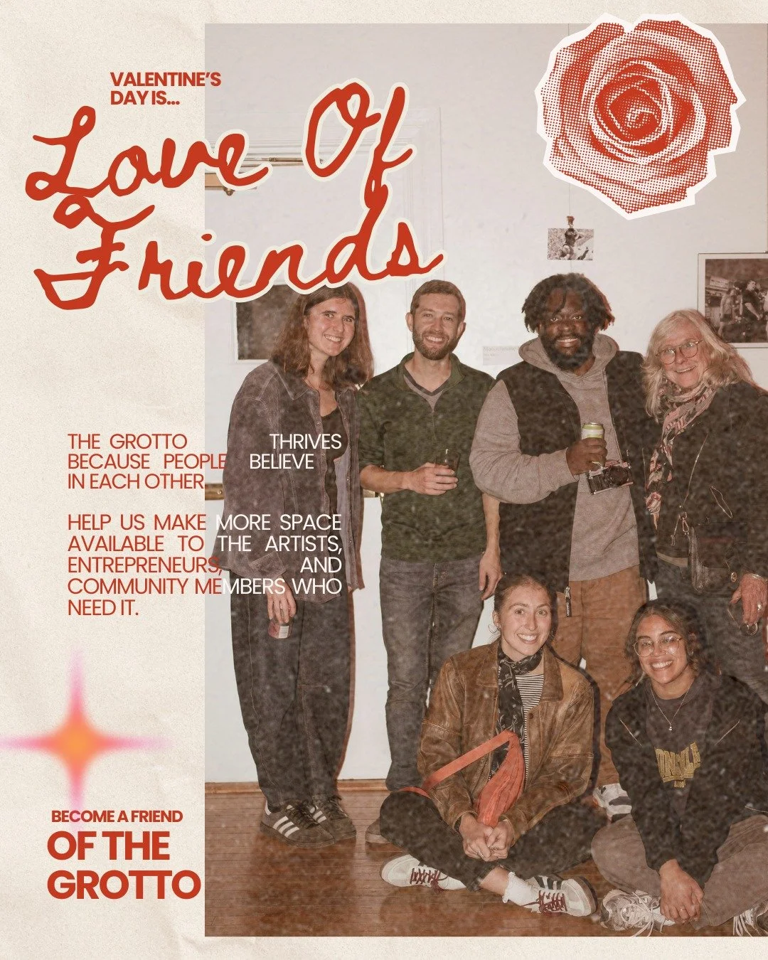 The Grotto thrives because people believe in each other. 

This Valentine&rsquo;s Day, we&rsquo;re celebrating the Love of Friends. 🌹✨

Your support helps us complete the next phase of The Grotto&mdash;making more space available to the artists, ent