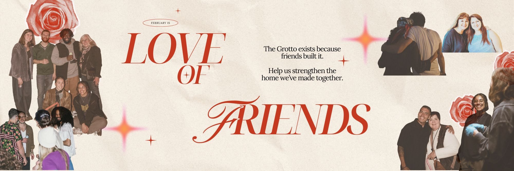 Support for Love of Friends February helps us complete the next phase of the Grotto Commons—making more space available to the artists, entrepreneurs, and community members who need it. Give with Love. Become a Friend.