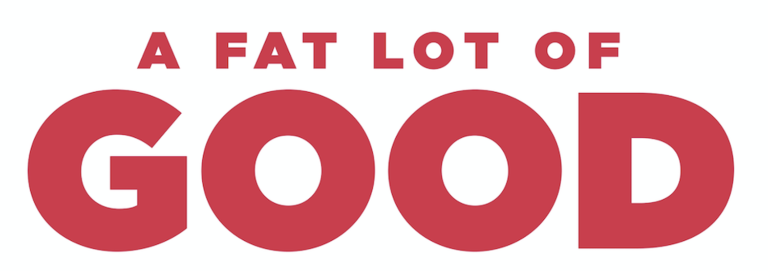 A Fat Lot of Good