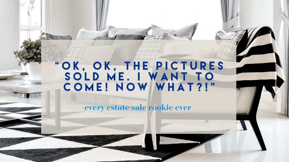 Attending Estate Sales — Champaign Estate Sales