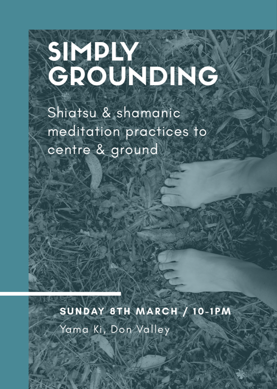 Simply grounding ~ Shiatsu &amp; Shamanic Meditation