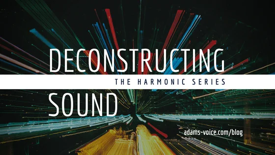 Deconstructing Sound: The Harmonic Series