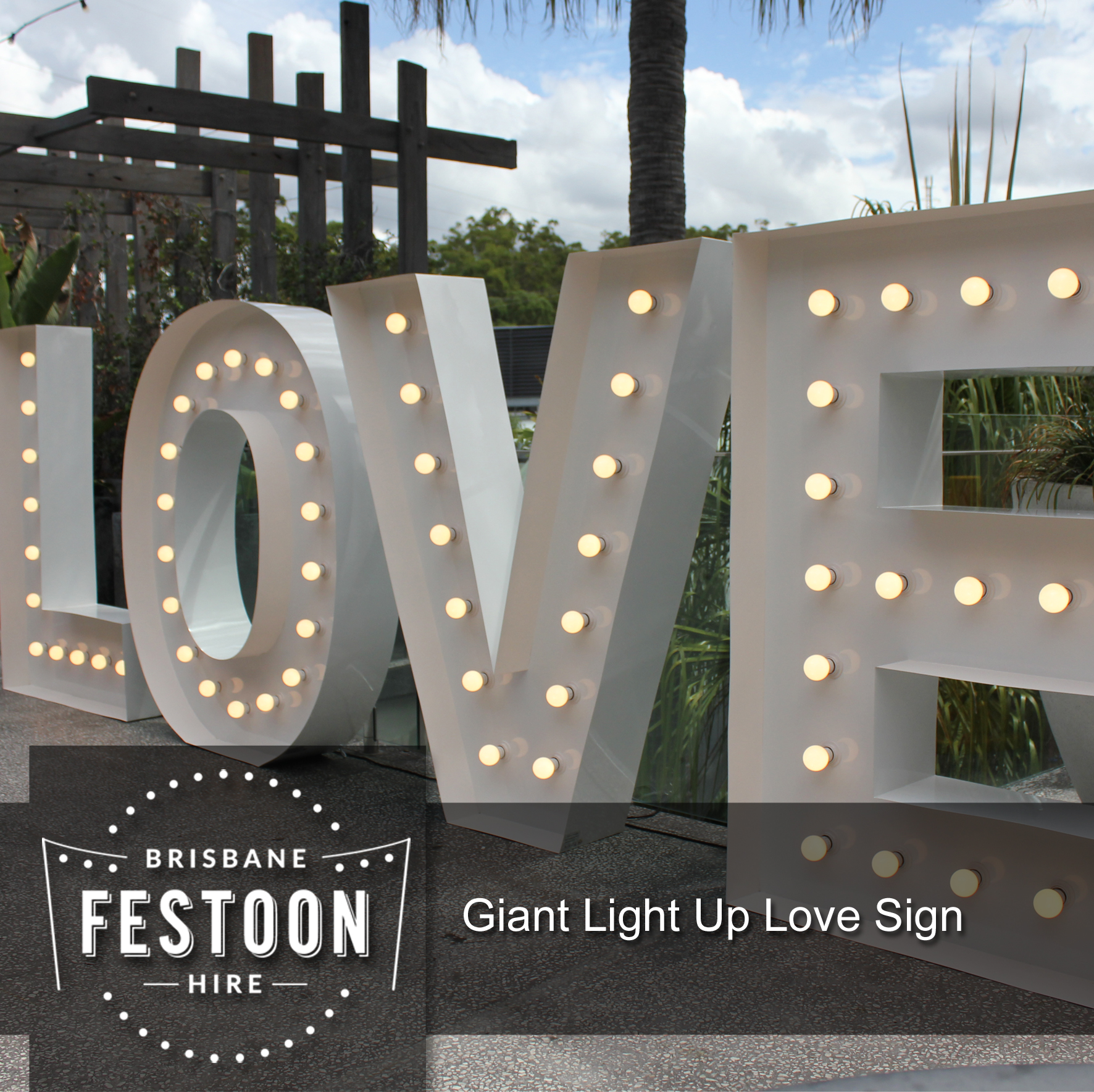 Brisbane Festoon Hire - Giant Light Up Love Sign 1.jpg