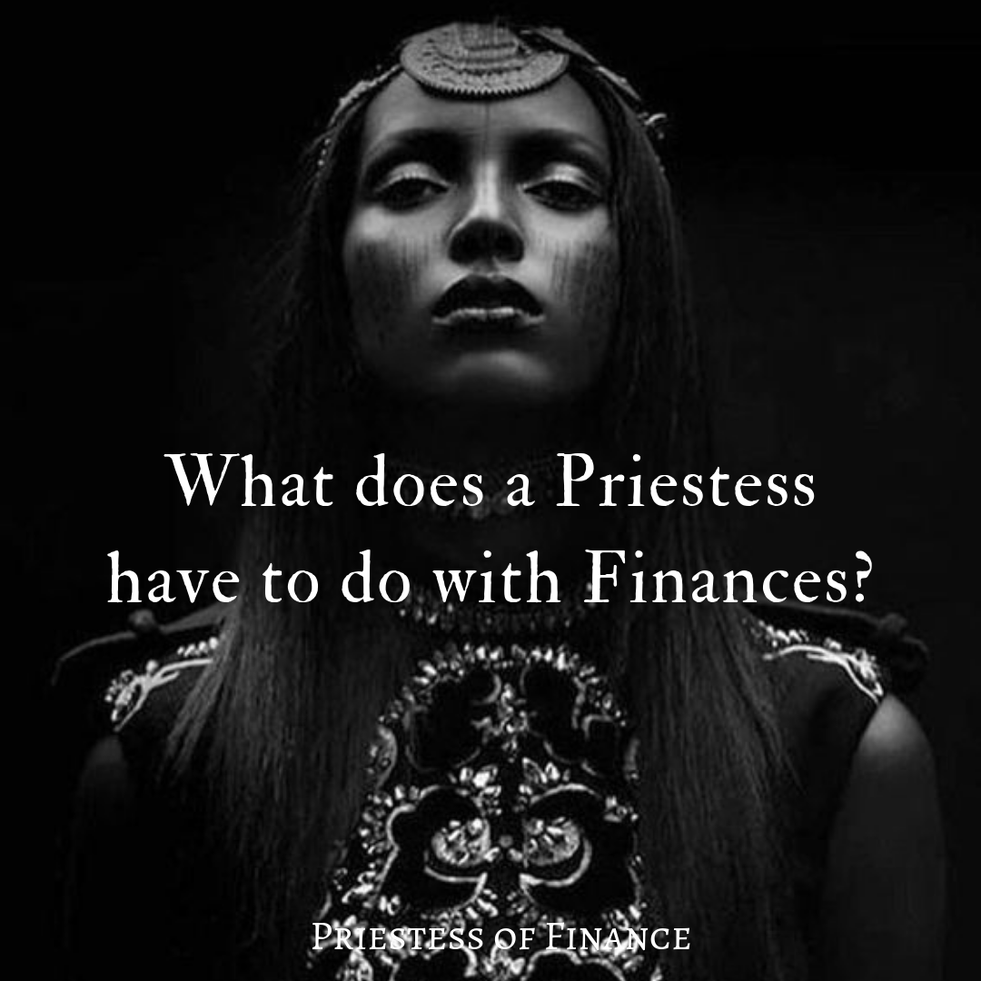What Does A Priestess Have To Do With Finances?.png
