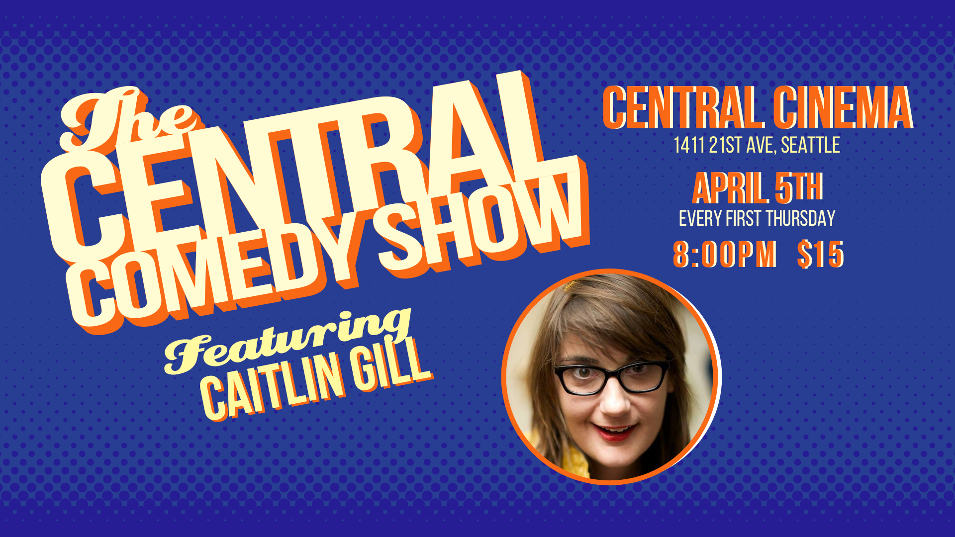 The Central Comedy Show Presents: Caitlin Gill
