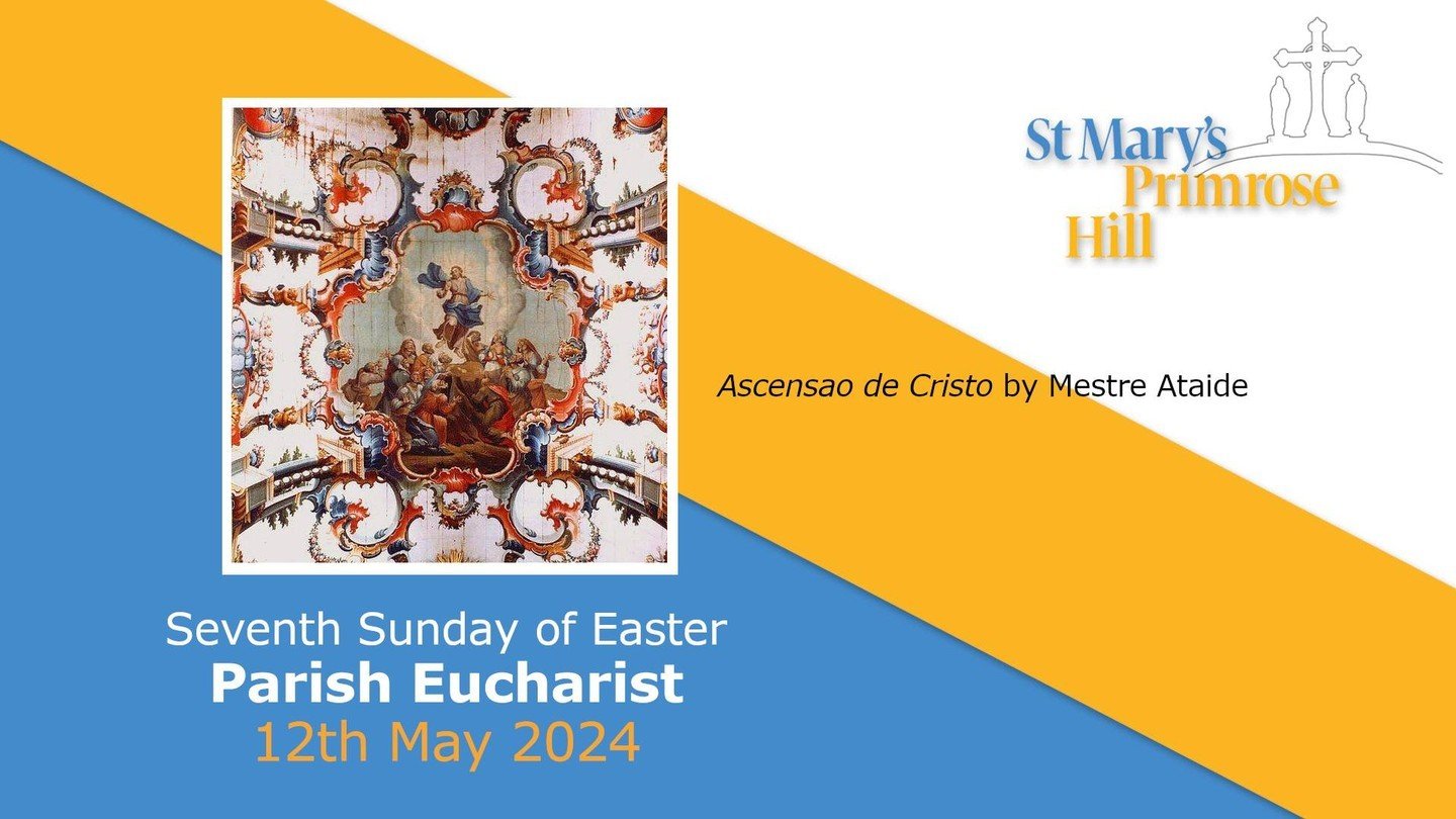 St Mary's Primrose Hill: Newsletter - Seventh Sunday of Easter