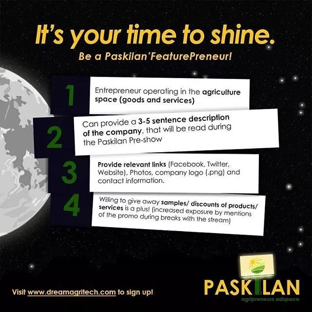 IT'S YOUR TIME TO SHINE.

Post your #Agribusiness and gain a bigger audience! 
Be featured as a FeaturePreneur on our Pre-show Paskilan for free! Limited time only! 
Broadcasting via Facebook Live and Youtube! 
We are looking for agri-businesses loca