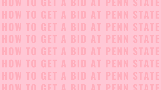HOW TO GET A BID AT PENN STATE