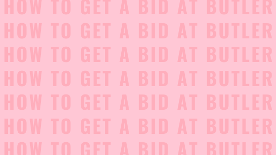 HOW TO GET A BID AT BUTLER