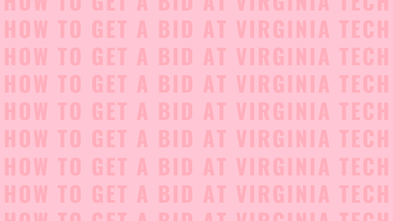 HOW TO GET A BID AT VIRGINIA TECH