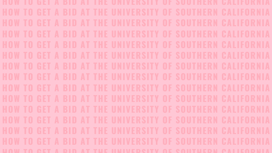 HOW TO GET A BID AT THE UNIVERSITY OF SOUTHERN CALIFORNIA