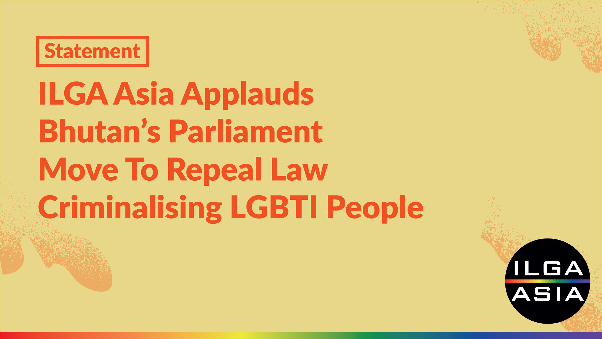 Statement: ILGA Asia Applauds Bhutan’s Parliament Move To Repeal Law Criminalising LGBTI People