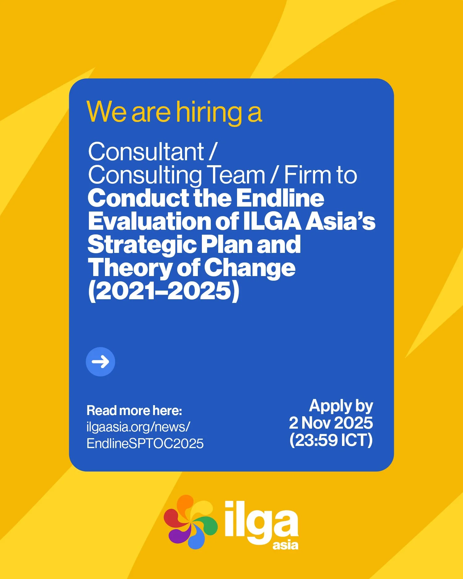 We are looking for a Consultant / Consulting Team / Firm to Conduct the Endline Evaluation of ILGA Asia’s Strategic Plan and Theory of Change (2021–2025)
