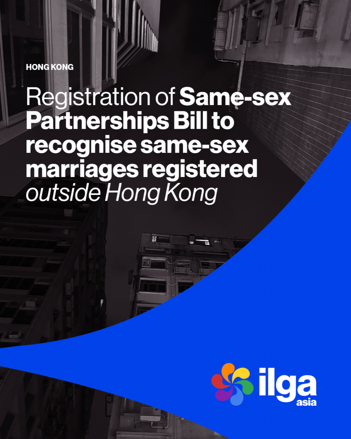 Hong Kong: Registration of Same-sex Partnerships Bill to recognise same-sex marriages registered outside Hong Kong