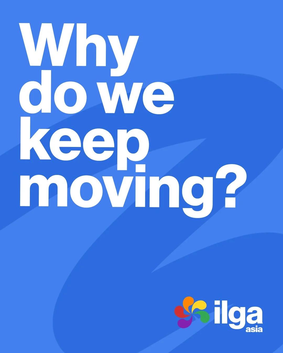 Why do we keep moving? Q1 Community Question