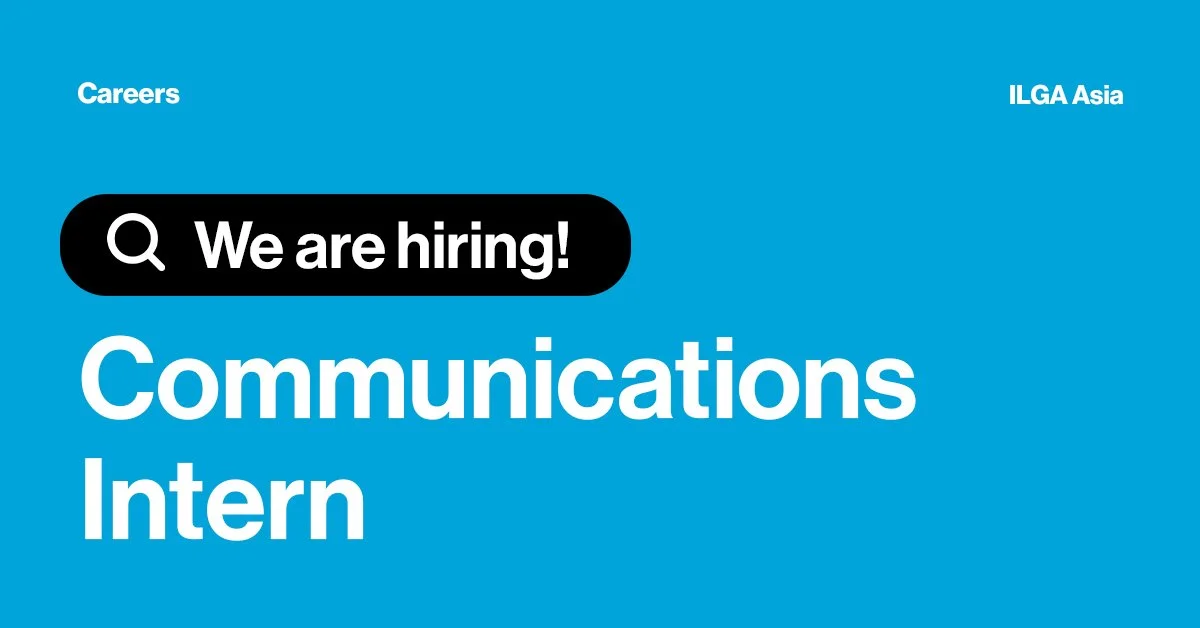 ILGA Asia is hiring a Communications Intern (full-time, remote)