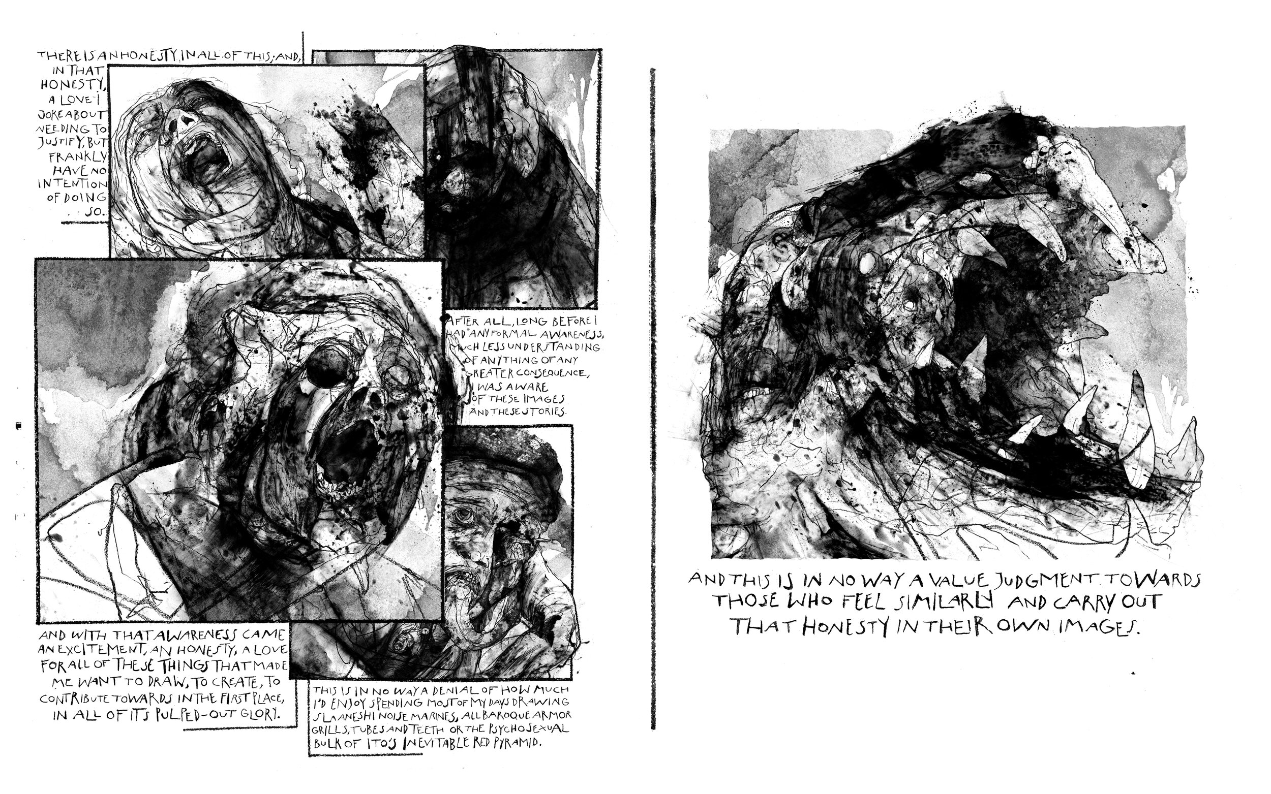  Pg. III : There is an honesty in all of this; and, in that honesty, a love I joke about needing to justify, but frankly have no intention of doing so. After all, long before I had any formal awareness, much less understanding of anything of any grea