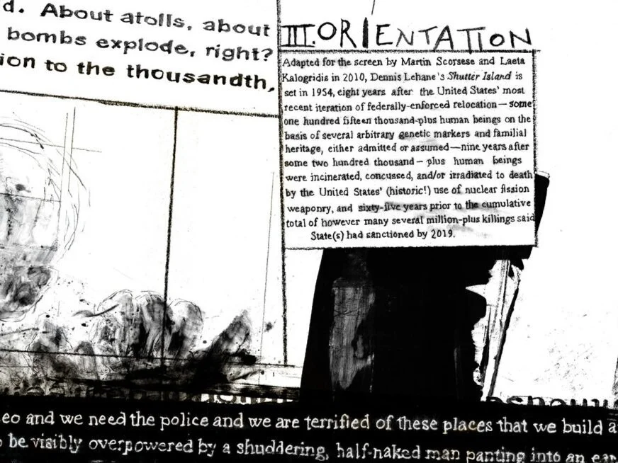   III. Orientation  Adapted for the screen by Martin Scorsese and Laeta Kalogridis in 2010, Dennis Lehane’s  Shutter Island  is set in 1954, eight years after the United States’ most recent iteration of federally-enforced relocation—some one hundred 