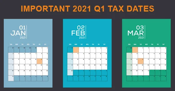 2021 Q1 tax calendar: Key deadlines for businesses and other employers