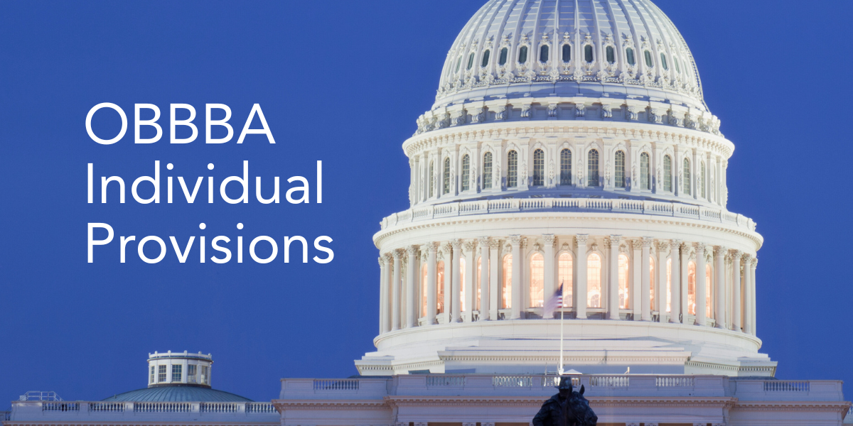 The One, Big, Beautiful Bill Act  Individual Tax Provisions