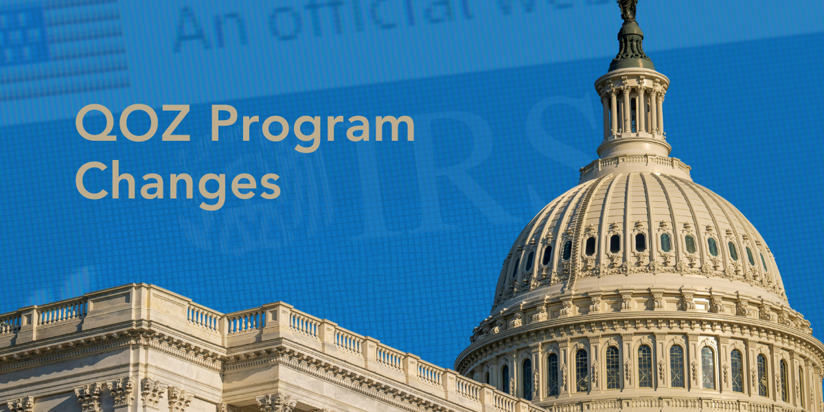 IRS Issues Guidance on QOZ Program Changes
