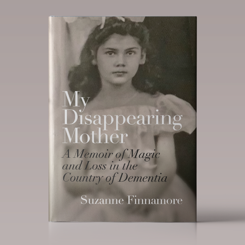 My Disappearing Mother: A Memoir of Magic and Loss in the Country of Dementia by Suzanne Finnamore | Oct 24, 2023