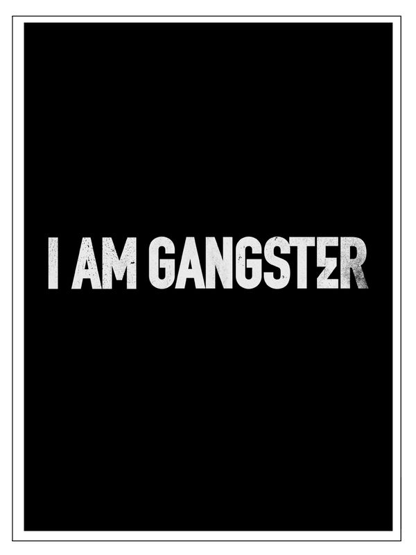 I Am Gangster