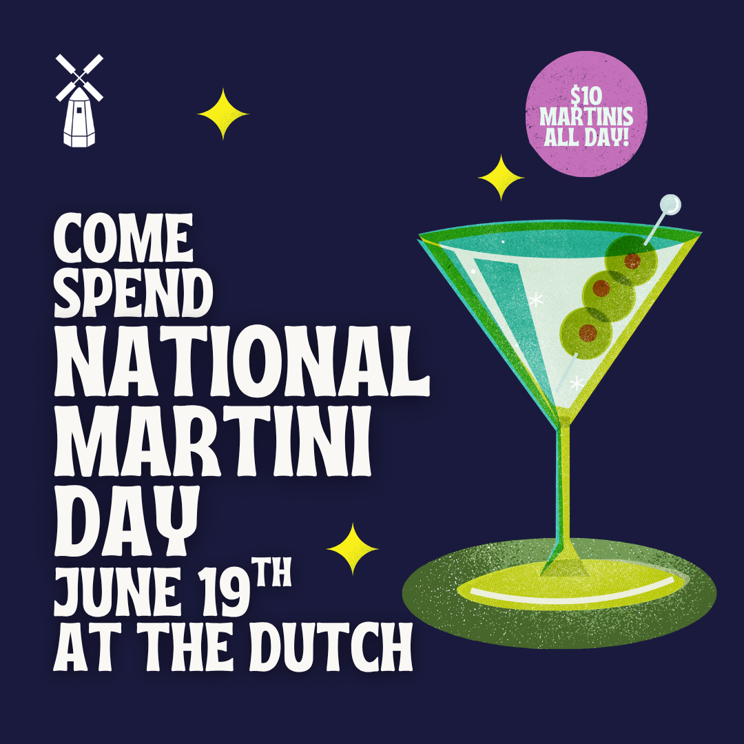 National Martini Day at the Dutch!