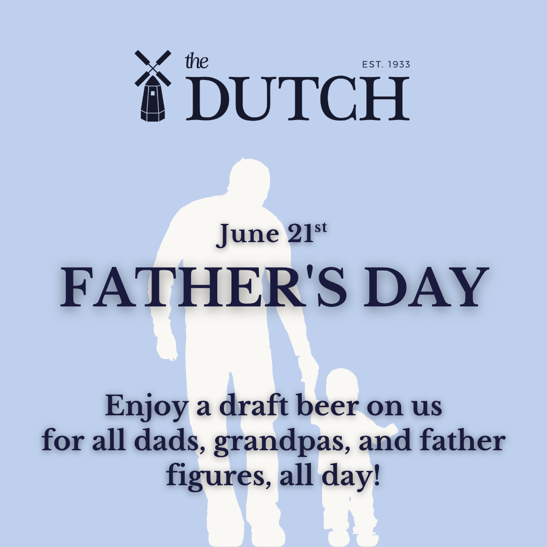 Father's Day at The Dutch!