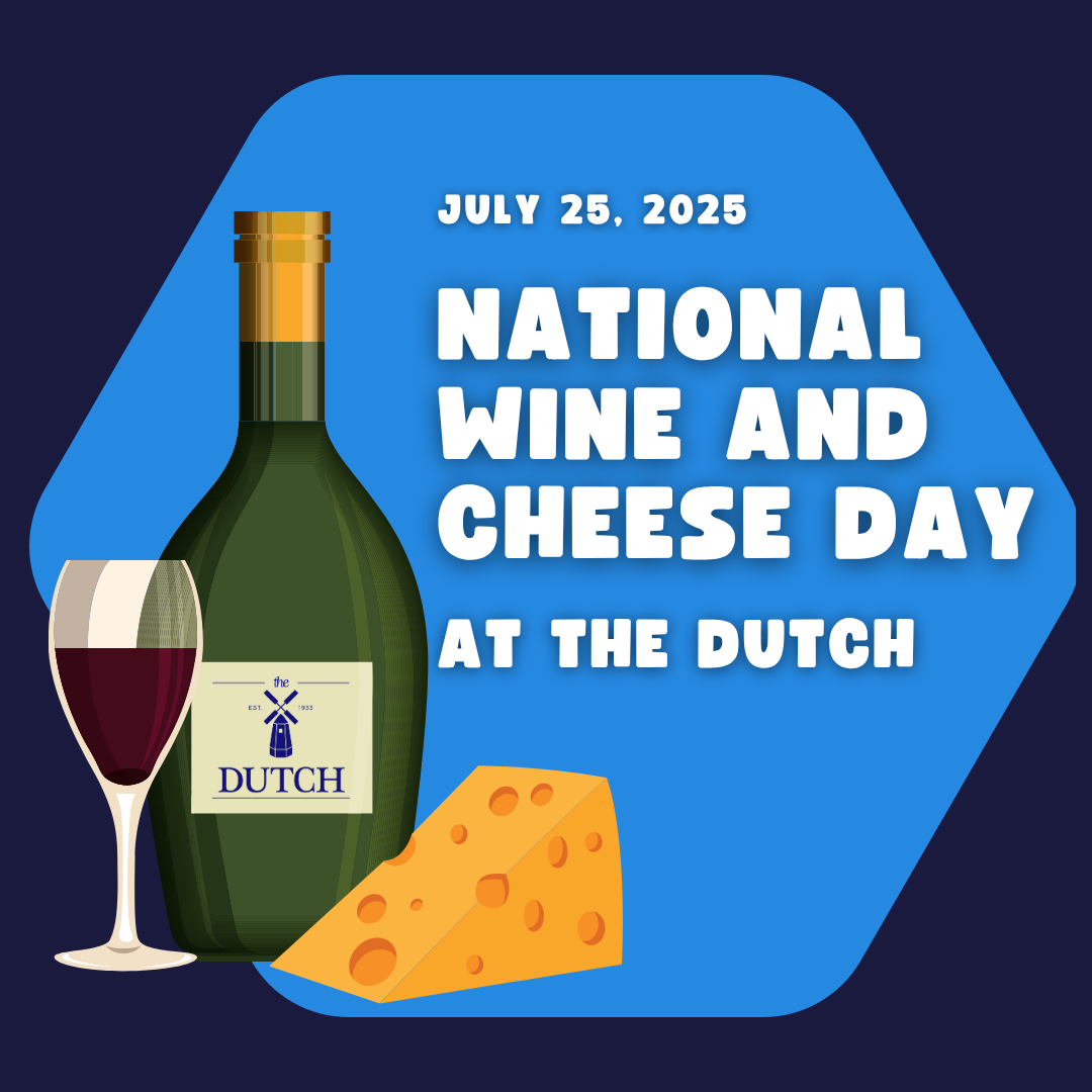 Wine and Cheese Day at The Dutch