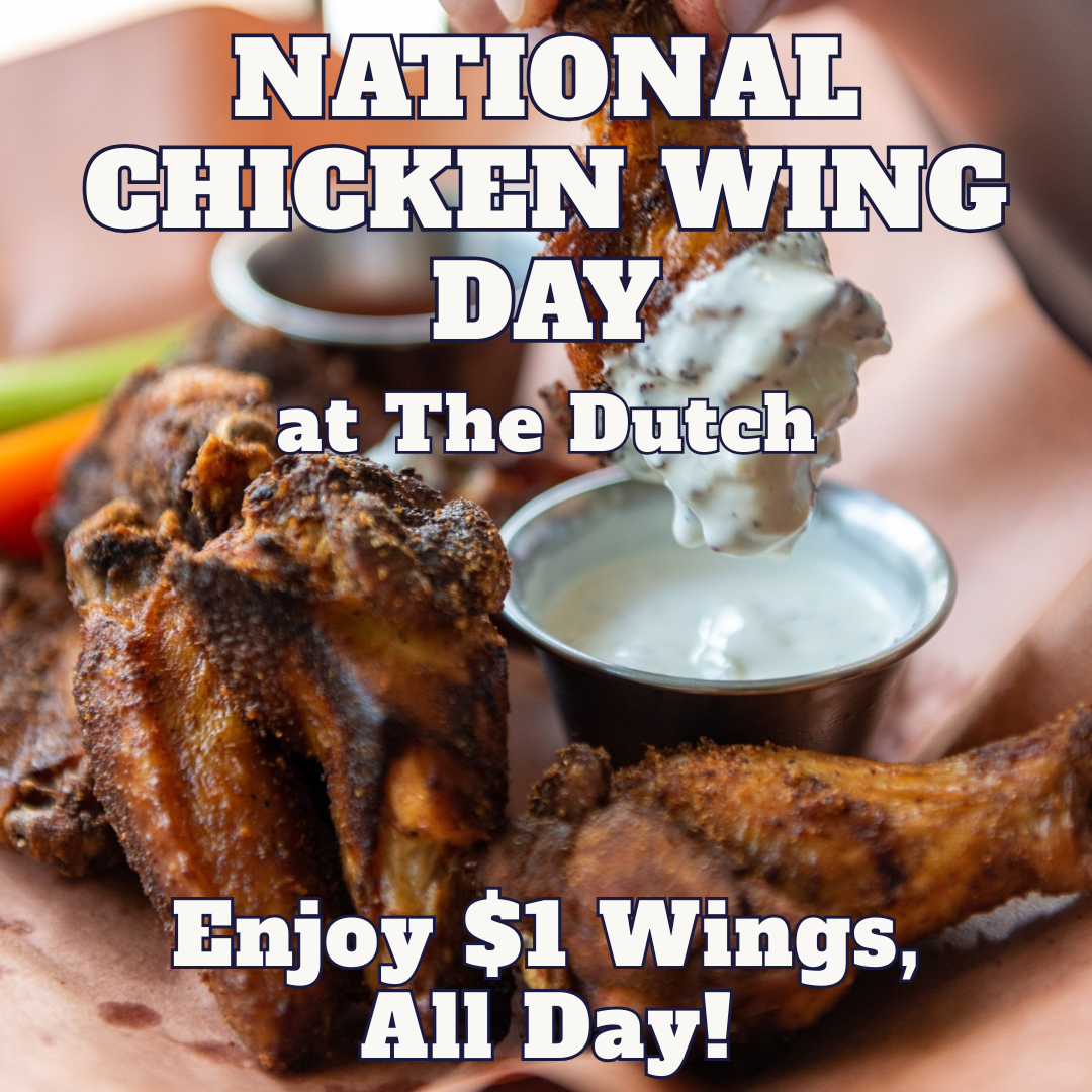 National Chicken Wing Day at The Dutch!