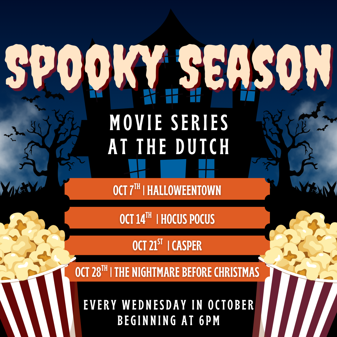 Spooky Season Movie Nights at The Dutch!