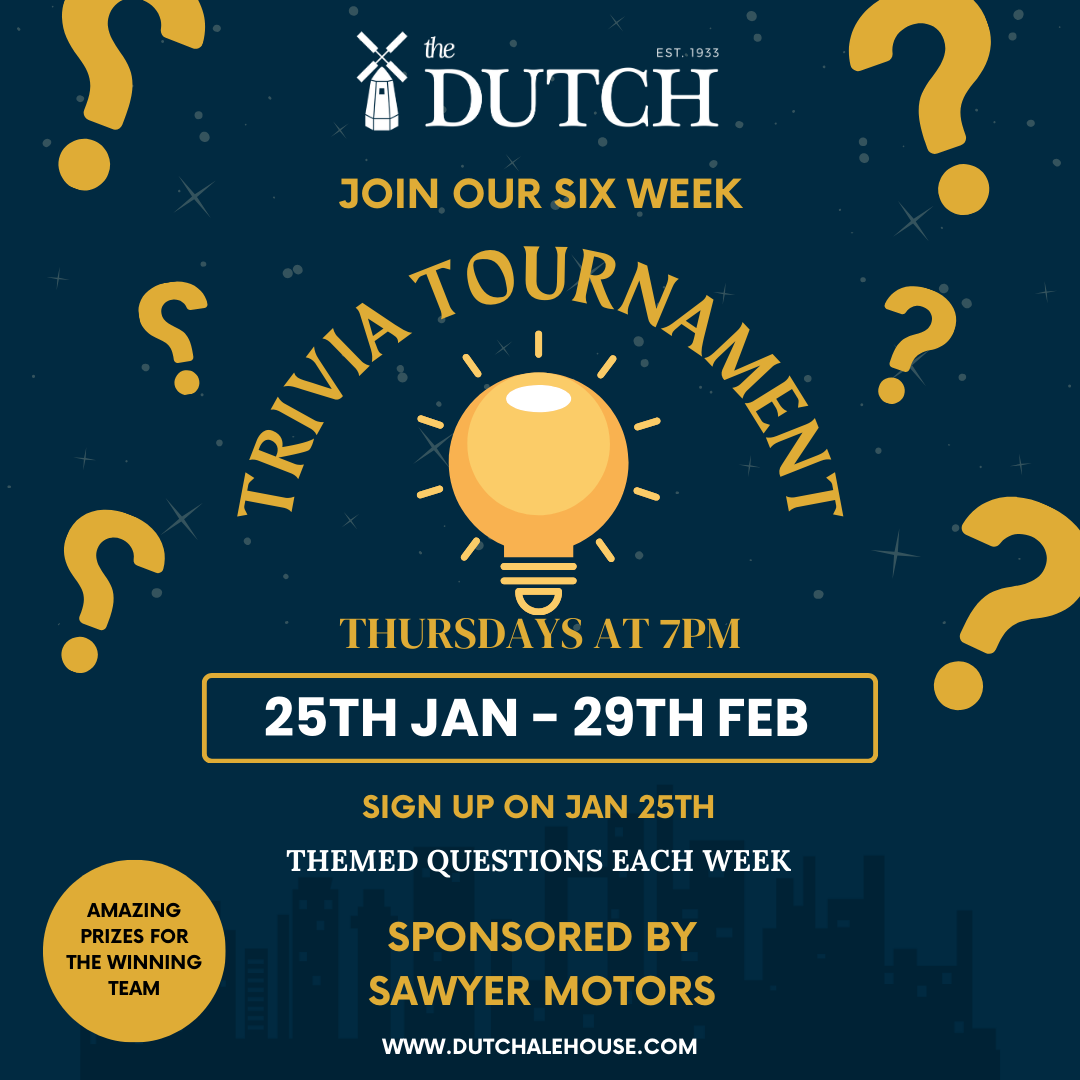 Trivia Rournament Trivia Tournament Sponsored by Sawyer Motors — The Dutch