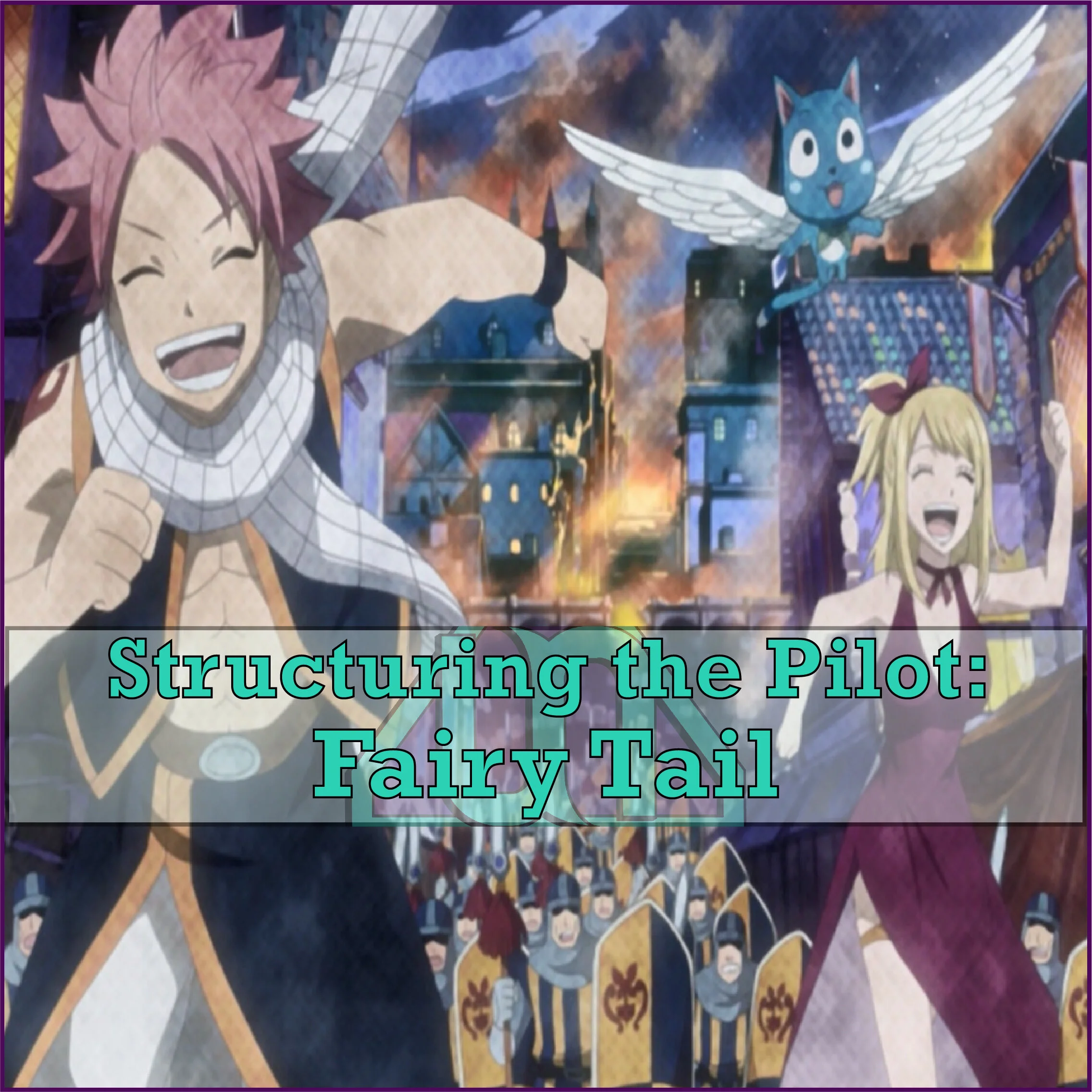 Structuring the Pilot: Fairy Tail