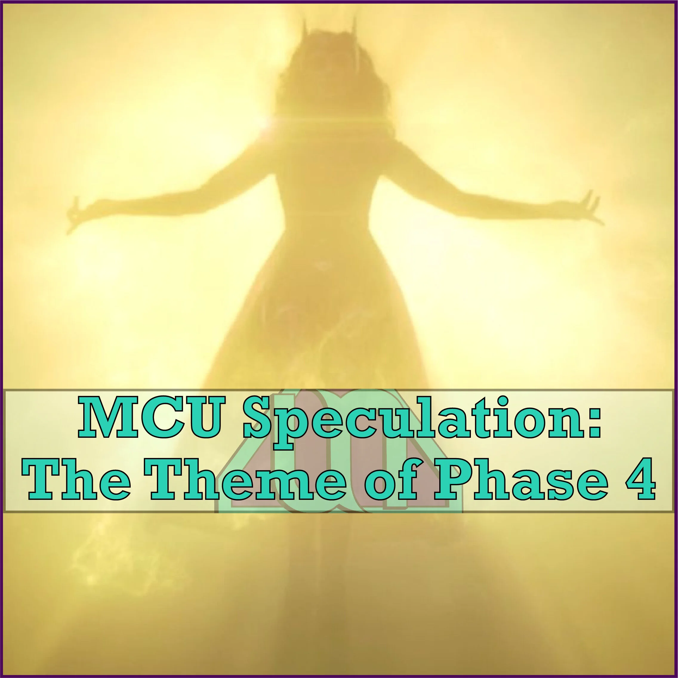 MCU Speculation: The Theme of Phase 4