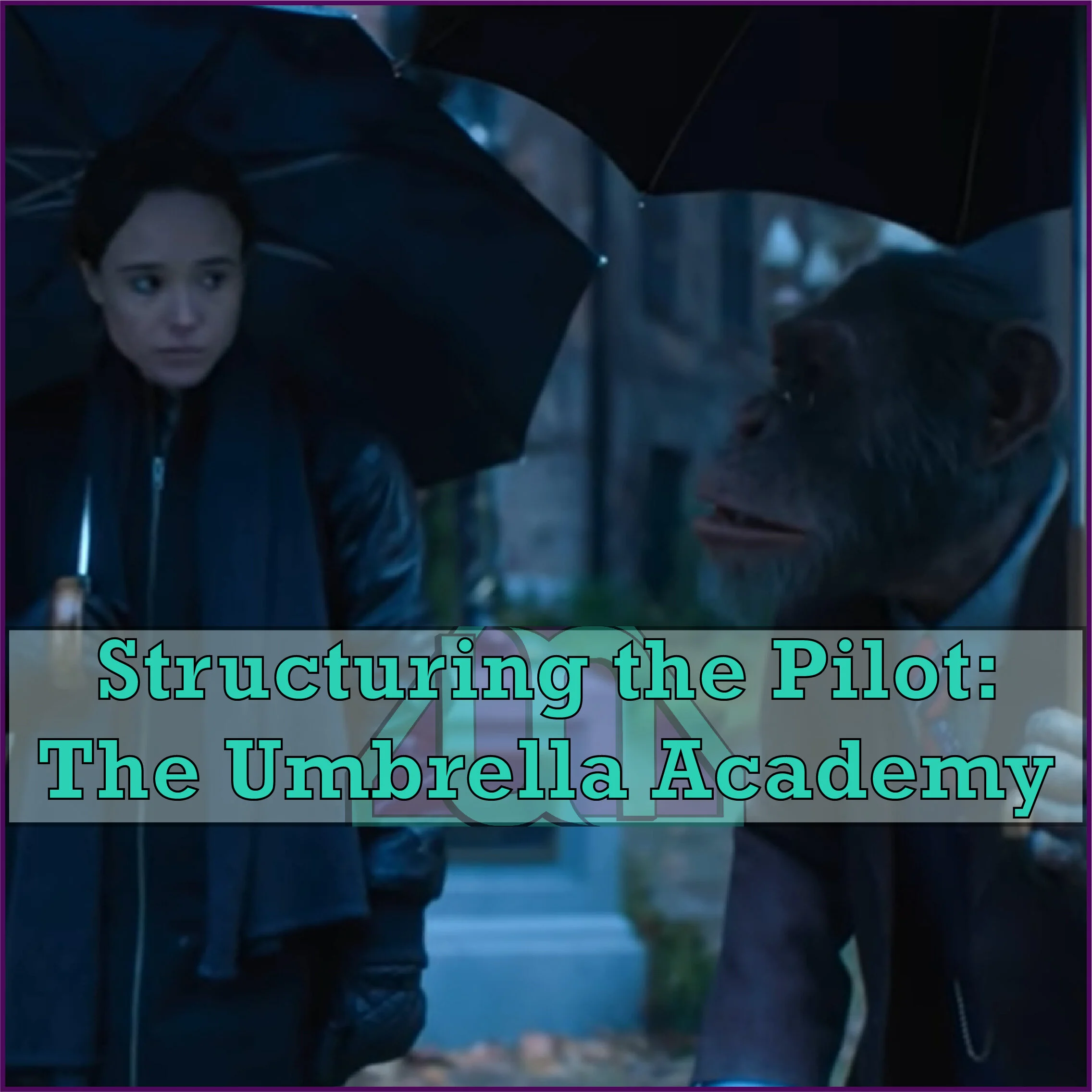 Structuring the Pilot: The Umbrella Academy
