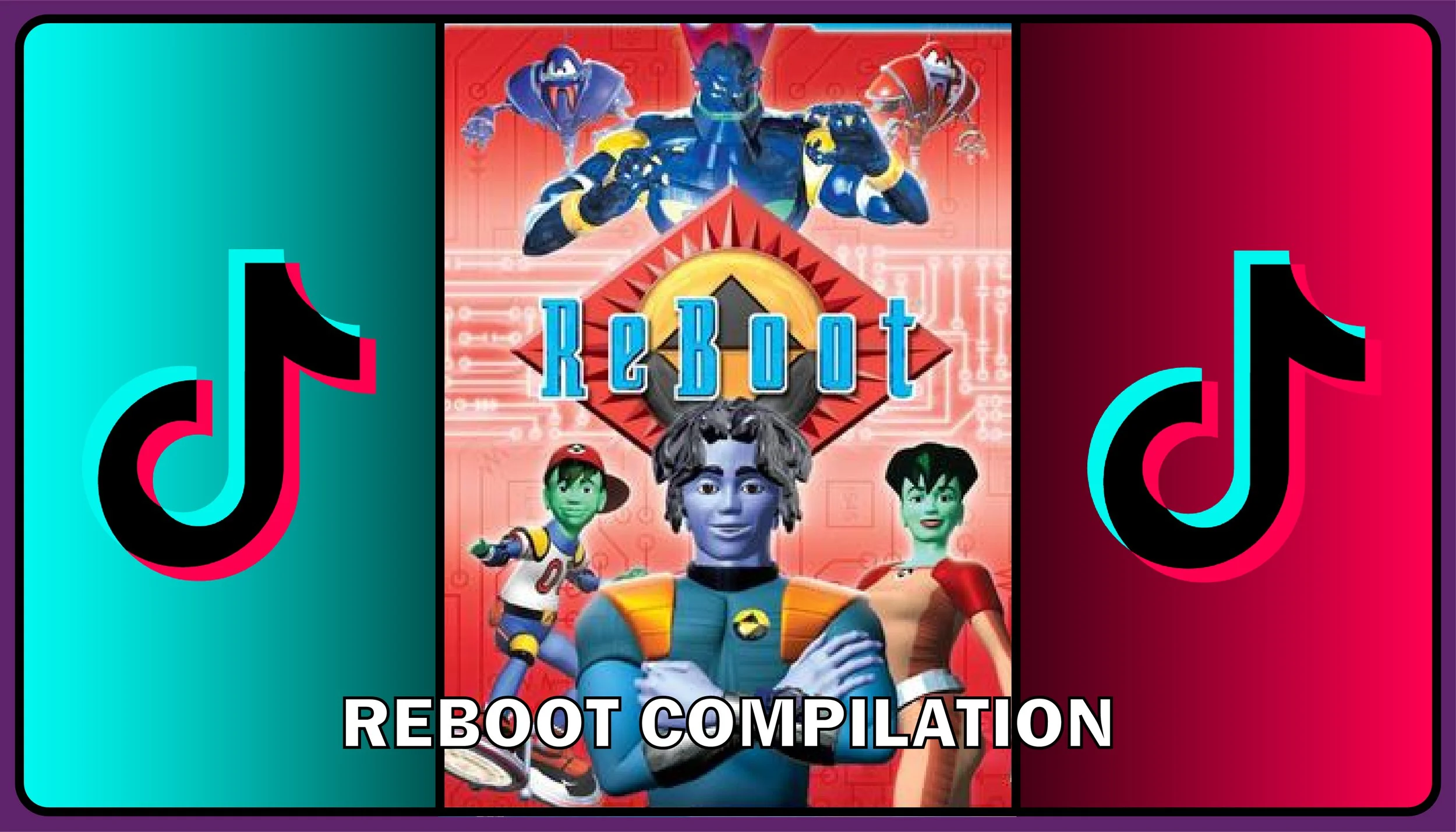 ReBoot || TikTok Compilation